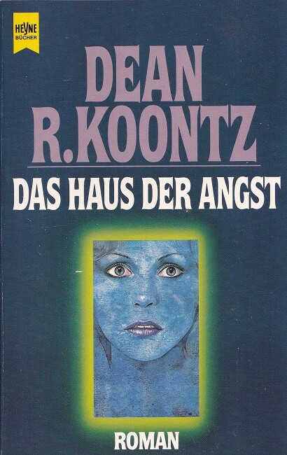 Das Haus der Angst. Roman.