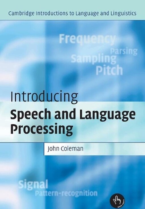 Introducing Speech and Language Processing (Cambridge Introductions to Language and Linguistics)