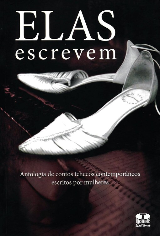 Elas escrevem :antologia de contos tchecos contemporâneos excritos por mulheres