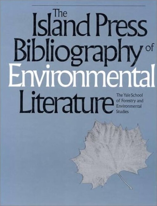 The Island Press Bibliography of Environmental Literature