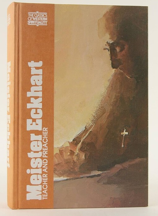 Meister Eckhart, Vol .1: Teacher and Preacher