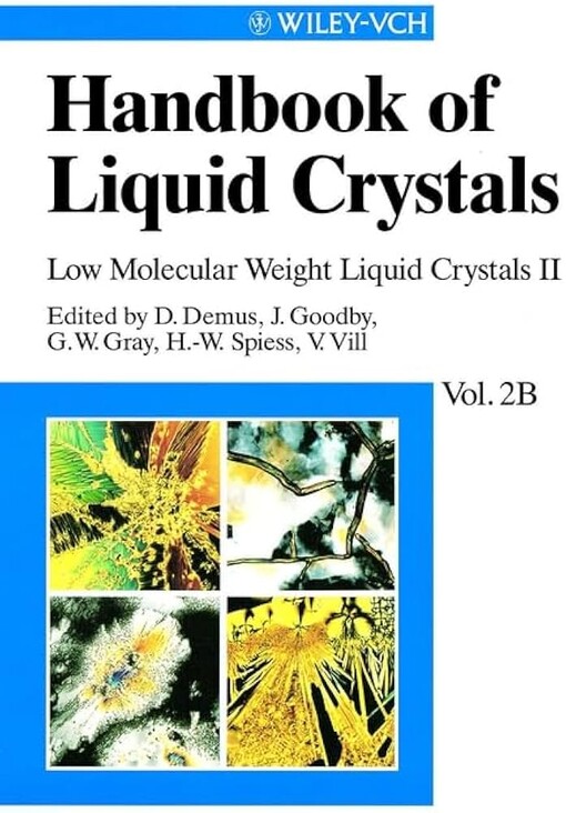 Handbook of Liquid Crystals, Handbook of Liquid Crystals: Low Molecular Weight Liquid Crystals II: Discotic and Non-Conventional Liquid Crystals