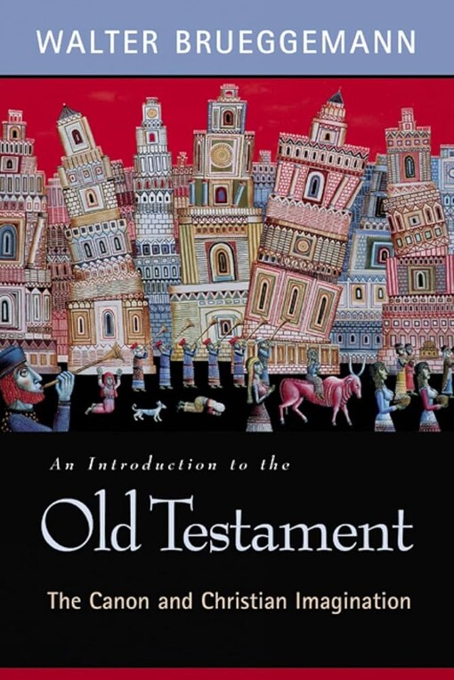 Introduction to the Old Testament: The Canon and Christian Imagination
