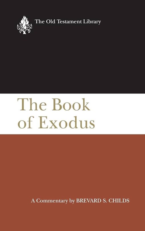 The Book of Exodus: A Critical, Theological Commentary