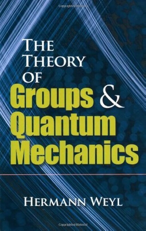 The Theory of Groups and Quantum Mechanics