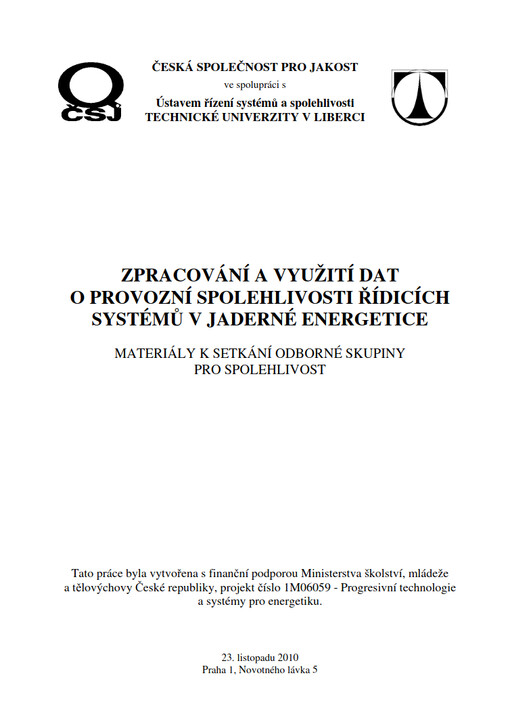 Zpracování a využití dat o provozní spolehlivosti řídicích systémů v jaderné energetice :materiály k setkání odborné skupiny pro spolehlivost : [sborník přednášek]