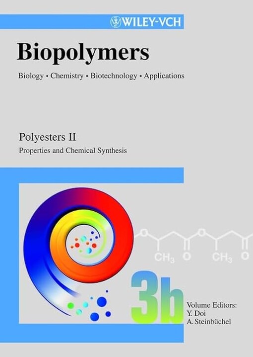 Polyesters II: Properties and Chemical Synthesis (Biopolymers, Vol. 3b)
