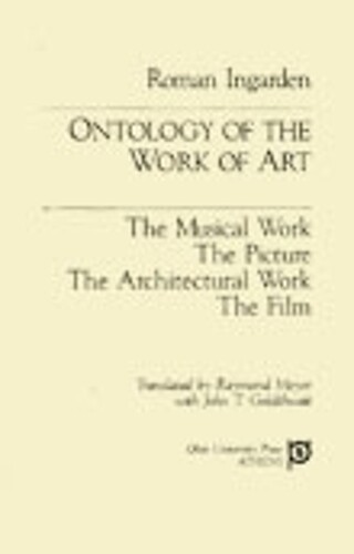 The ontology of the work of art :the musical work, the picture, the architectural work, the film