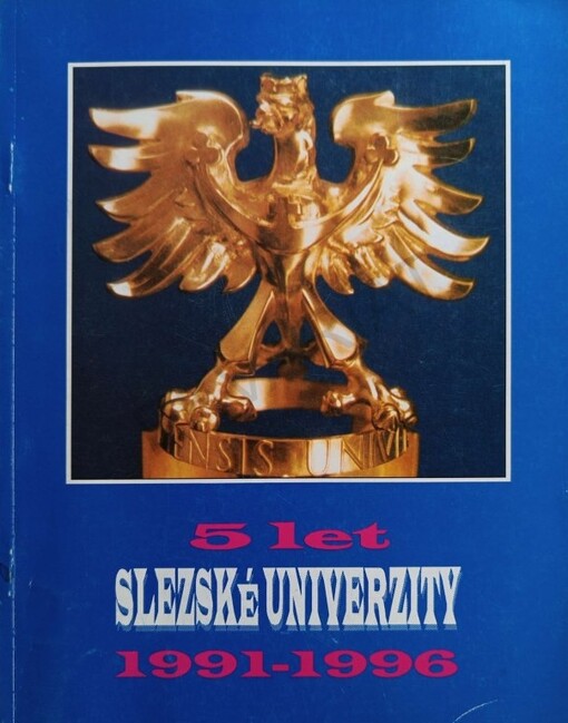 5 let Slezské univerzity 1991-1996