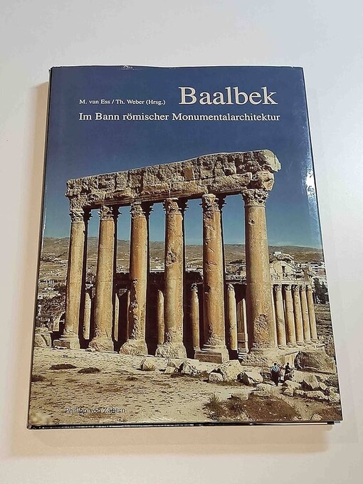 Baalbek. Im Bann römischer Monumentalarchitektur.