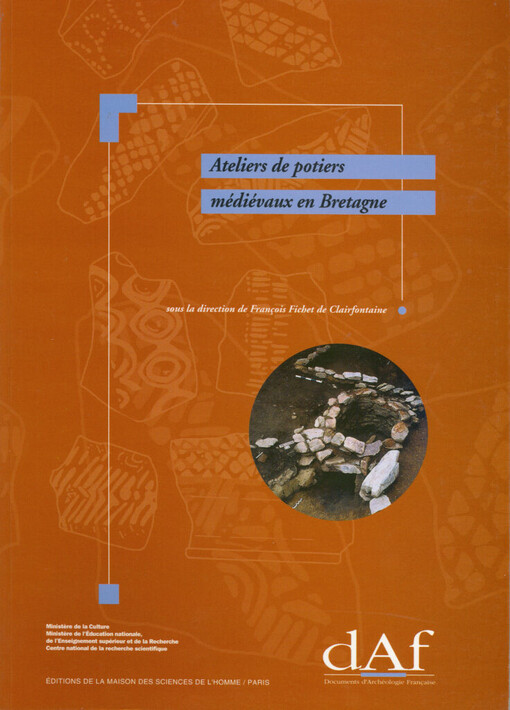 Ateliers de potiers medievaux en Bretagne (Documents d'archeologie francaise) (French Edition)