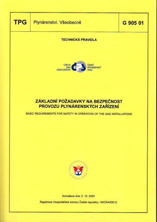 Základní požadavky na bezpečnost provozu plynárenských zařízení = Basic requirements for safety in operation of the gas installations : TPG G 905 01 : schválena dne: 2.10.2025