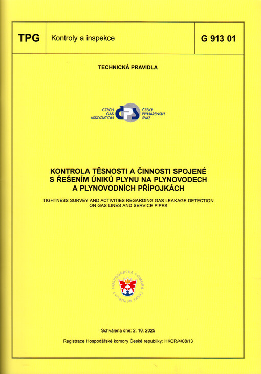 Kontrola těsnosti a činnosti spojené s řešením úniků plynu na plynovodech a plynovodních přípojkách = Tightness survey and activities regarding gas leakage detection on gas lines and service pipes : TPG G 913 01 : schválena dne 2.10.2025