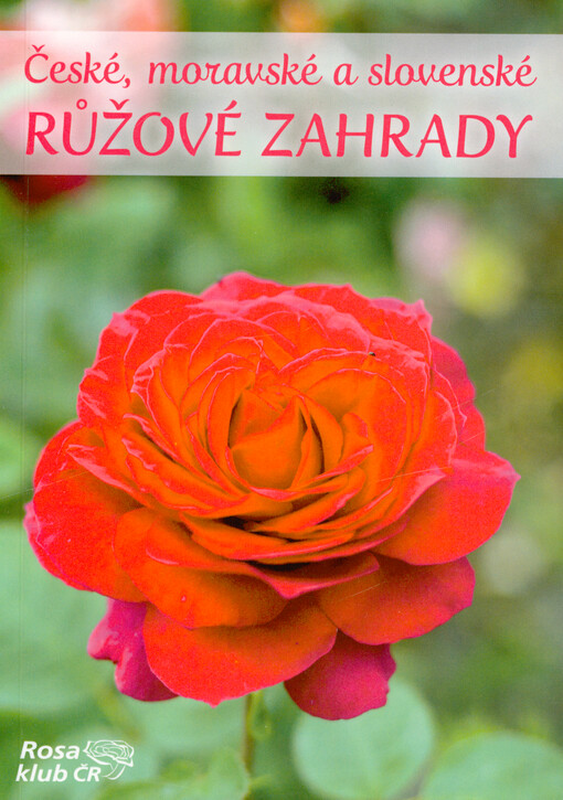 České, moravské a slovenské růžové zahrady