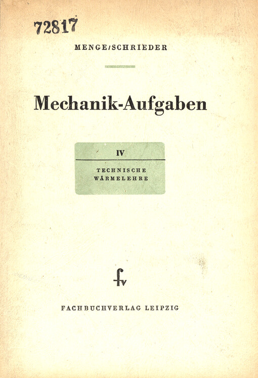 Mechanik-Aufgaben aus der Maschinentechnik. Bd 4., Technische Wärmelehre