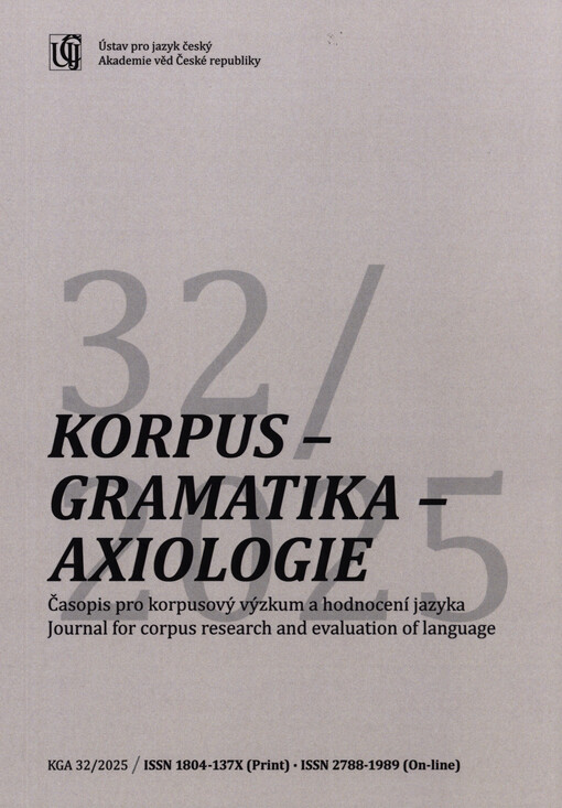 Korpus - gramatika - axiologie : časopis pro korpusový výzkum a hodnocení jazyka = journal for corpus research and evaluation of language