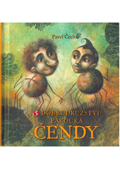 5. dobrodružství pavouka Čendy  (odkaz v elektronickém katalogu)
