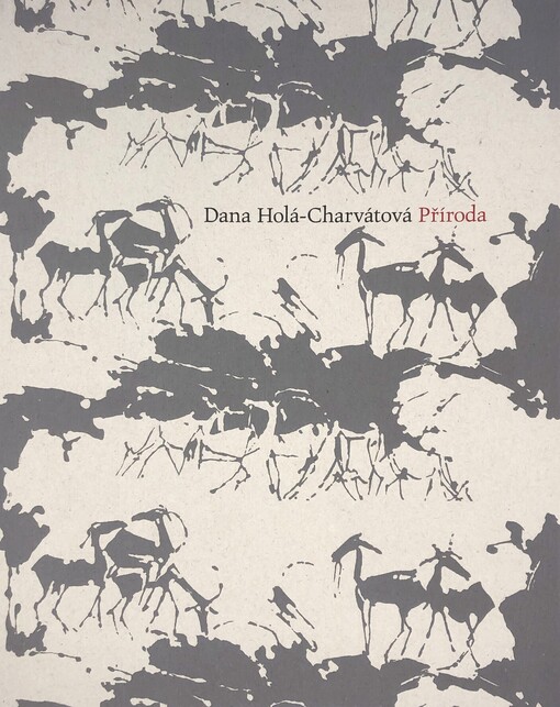 Dana Holá-Charvátová :příroda