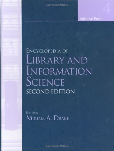 Encyclopedia of library and information science. Volume 4, Pub-Zoo