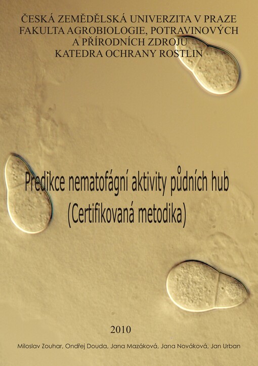 Predikce nematofágní aktivity půdních hub :certifikovaná metodika