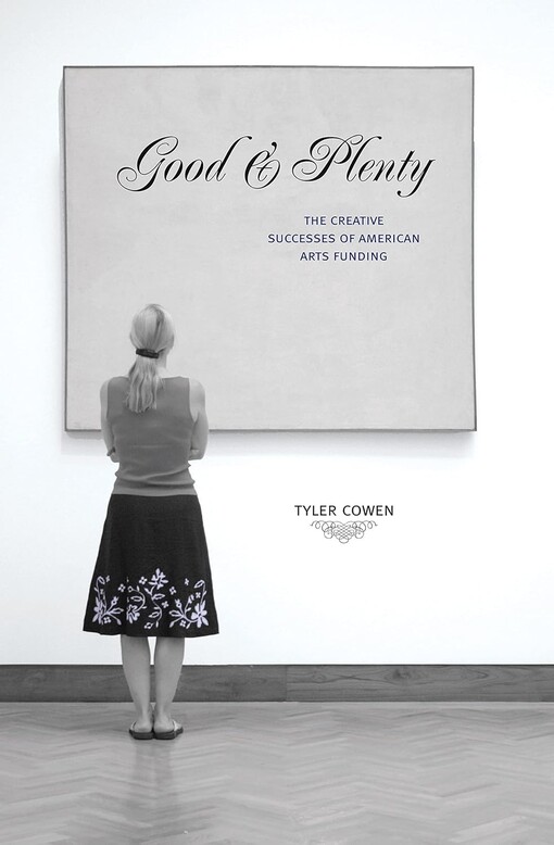 Good & plenty :the creative successes of American arts funding
