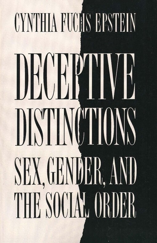 Deceptive distinctions :sex, gender, and the social order