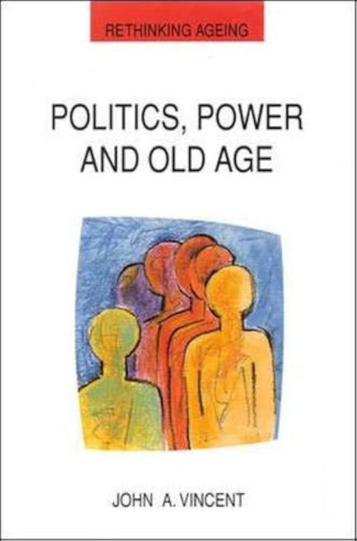 Politics, power, and old age