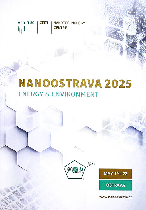 NanoOstrava 2025 : 9th Nanomaterials and Nanotechnology Meeting : May 19-22, 2025, Ostrava