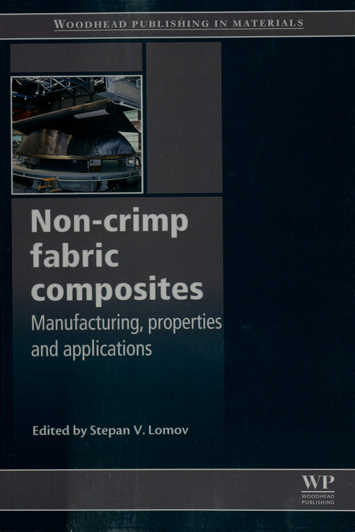 Non-crimp fabric composites : manufacturing, properties and applications