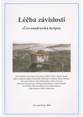 Léčba závislosti : (Červenodvorská skripta)  (odkaz v elektronickém katalogu)