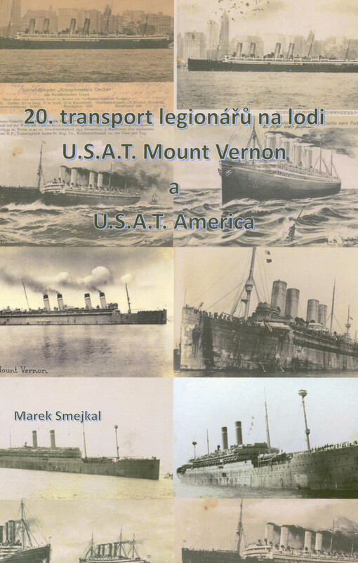 20. transport legionářů na lodi U.S.A.T. Mount Vernon a U.S.A.T. America