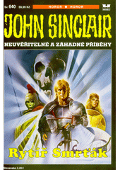 Rytíř Smrťák  (odkaz v elektronickém katalogu)