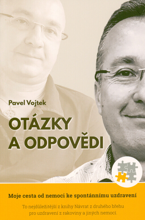 Otázky a odpovědi : jak jsem se uzdravil z rakoviny, poznal sám sebe a začal skutečně žít : moje cesta od nemoci ke spontánnímu uzdravení