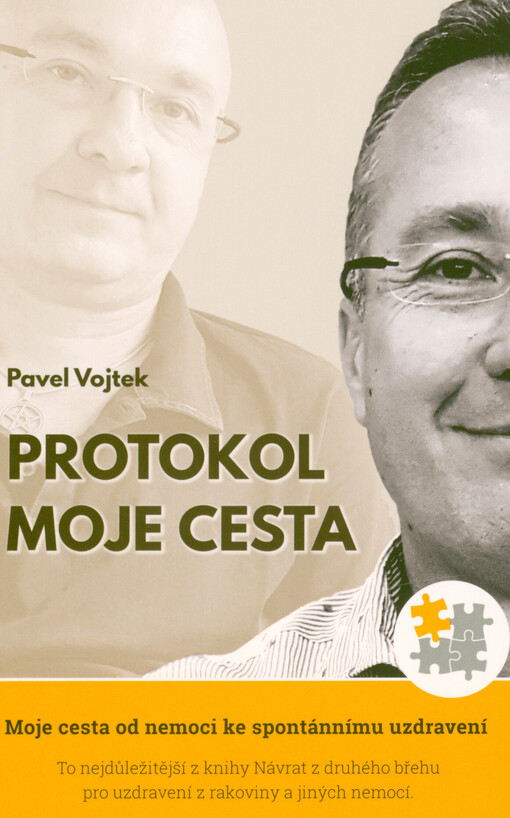 Protokol moje cesta : jak jsem se uzdravil z rakoviny, poznal sám sebe a začal skutečně žít : moje cesta od nemoci ke spontánnímu uzdravení