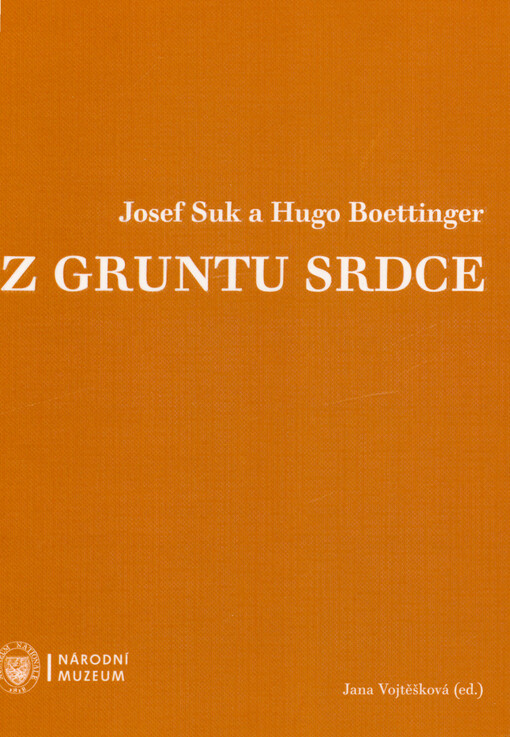 Z gruntu srdce : (korespondence z let 1904-1934)