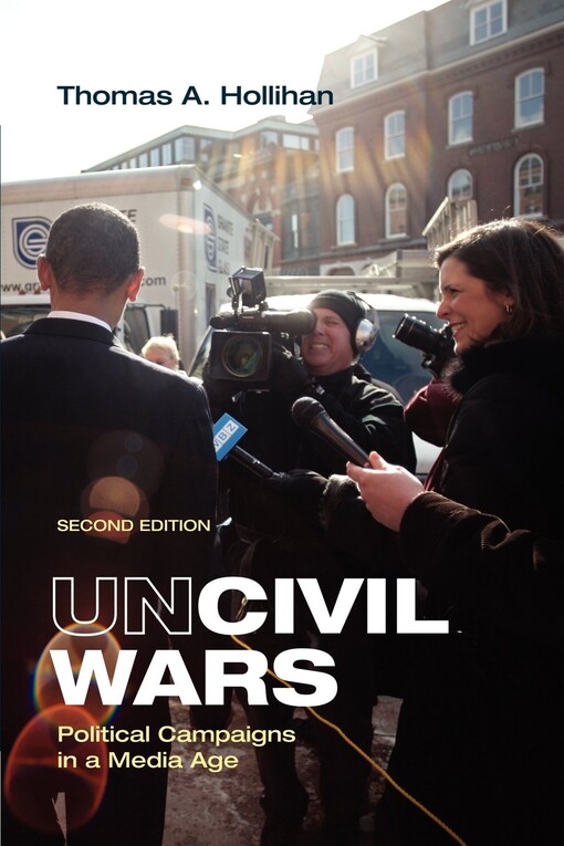 Uncivil wars :political campaigns in a media age