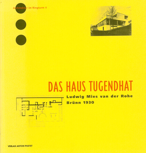 Das Haus Tugendhat : Ludwig Mies van der Rohe, Brünn 1930