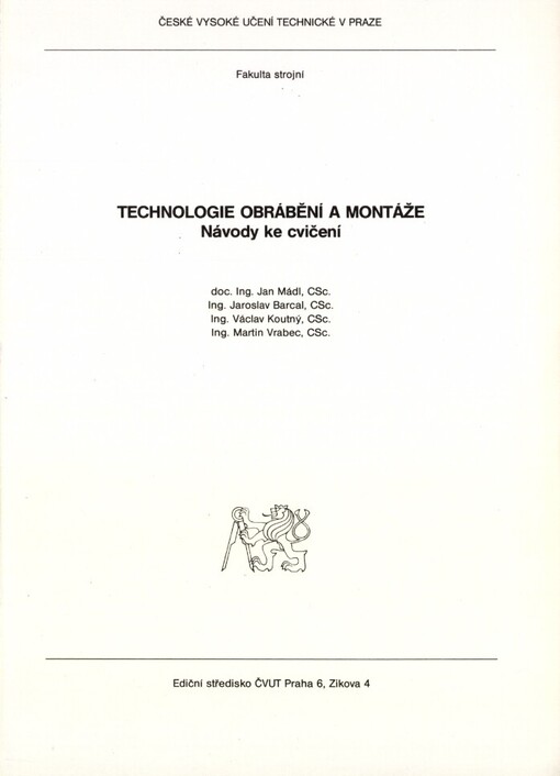 Technologie obrábění a montáže :návody ke cvičení : [určeno pro stud. fak. strojní]
