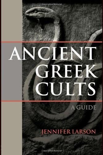 Ancient Greek Cults: A Guide