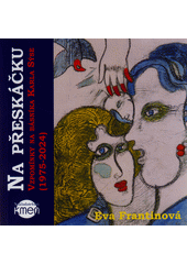 Na přeskáčku : vzpomínky na básníka Karla Sýse (1975-2024)  (odkaz v elektronickém katalogu)