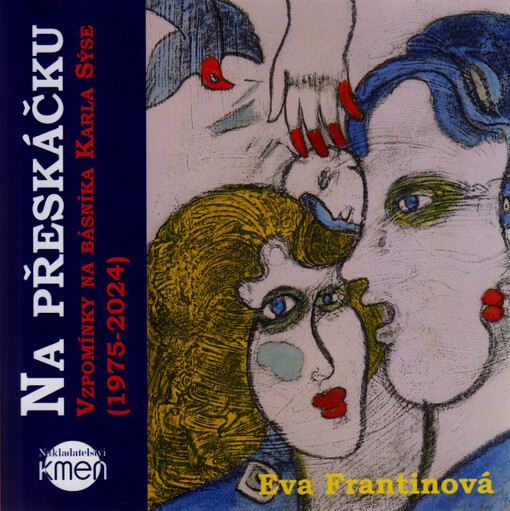 Na přeskáčku : vzpomínky na básníka Karla Sýse (1975-2024)