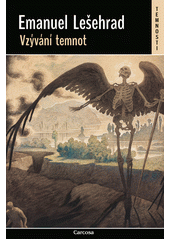 Vzývání temnot  (odkaz v elektronickém katalogu)