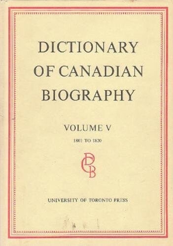 Dictionary of Canadian biography =Dictionnaire biographique du Canada