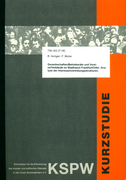 Gewerkschaften/Betriebsräte und Vereine/Verbände im Stadtraum Frankfurt/Oder : Analyse der Interessenvertretungsstrukturen