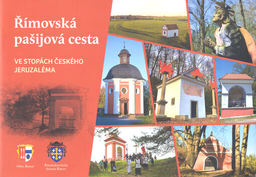 Římovská pašijová cesta : ve stopách českého Jeruzaléma