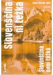 Slovenščina ni težka = Slovinština není těžká  (odkaz v elektronickém katalogu)