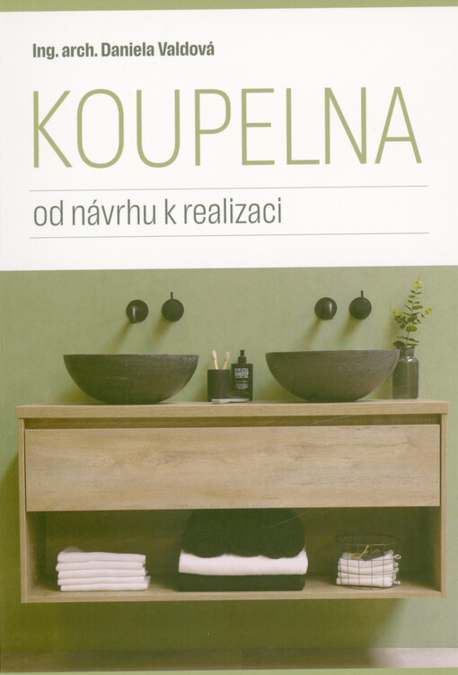 Koupelna : od návrhu k realizaci
