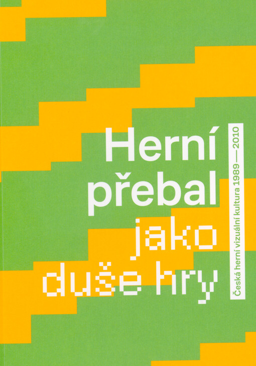Herní přebal jako duše hry : česká herní vizuální kultura 1989-2010