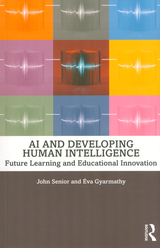 AI and developing human intelligence : future learning and educational innovation