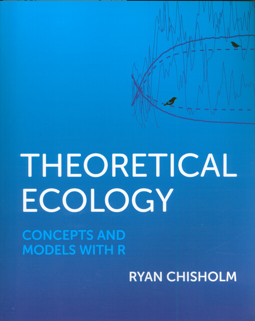 Theoretical ecology : concepts and models with R